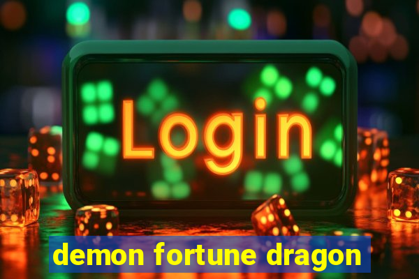 demon fortune dragon